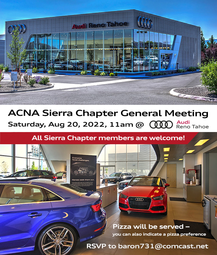 ACNA Sierra Chapter General Meeting, Saturday, August 20, 2022, 11am at Audi Reno Tahoe