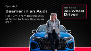 All Wheel Driven Episode 2: Beamer in an Audi